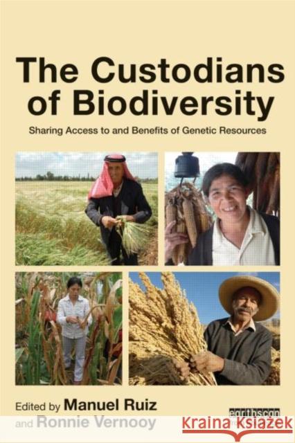 The Custodians of Biodiversity: Sharing Access to and Benefits of Genetic Resources Ruiz, Manuel 9781849714518  - książka
