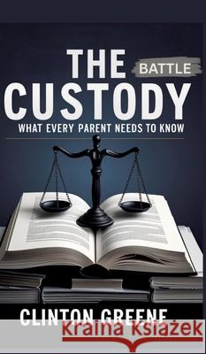THE CUSTODY BATTLE GREENE, CLINTON 9783384773456 Ginnie Writes publications - książka