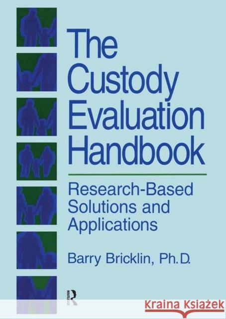The Custody Evaluation Handbook: Research Based Solutions & Applications Bricklin, Barry 9780876307755 Brunner/Mazel Publisher - książka