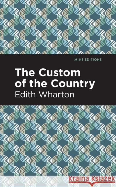 The Custom of the Country Edith Wharton Mint Editions 9781513270616 Mint Editions - książka