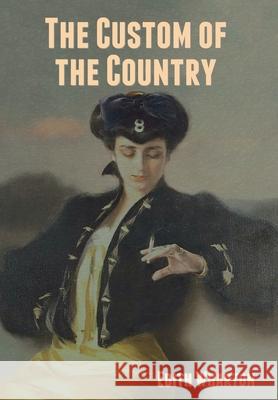 The Custom of the Country Edith Wharton 9781644394625 Indoeuropeanpublishing.com - książka