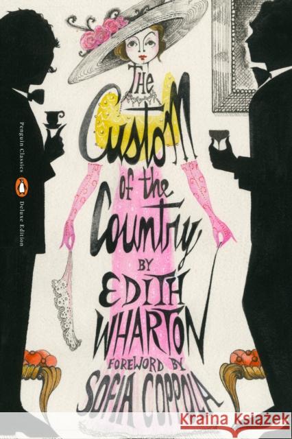 The Custom of the Country: (Penguin Classics Deluxe Edition) Edith Wharton Sofia Coppola Sarah Blackwood 9780143137214 Penguin Books Ltd - książka