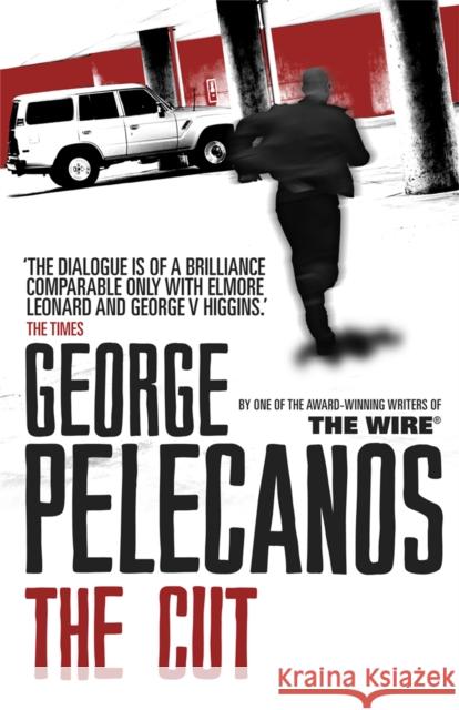 The Cut: From Co-Creator of Hit HBO Show ‘We Own This City’ George Pelecanos 9781409109679 Orion Publishing Co - książka