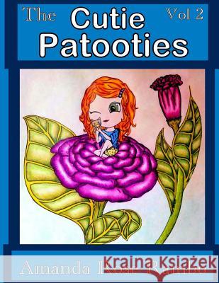 The Cutie Patooties: Volume 2 Amanda Rose Rambo 9781536914610 Createspace Independent Publishing Platform - książka