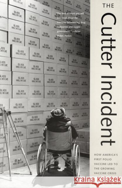 The Cutter Incident: How America's First Polio Vaccine Led to the Growing Vaccine Crisis Paul A. Offit 9780300126051 Yale University Press - książka