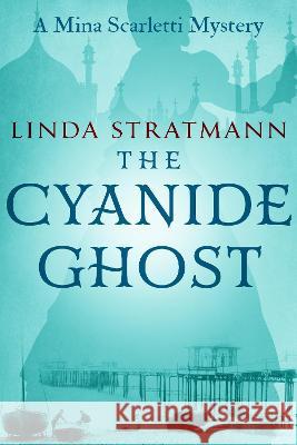 The Cyanide Ghost Linda Stratmann 9781800551978 Sapere Books - książka