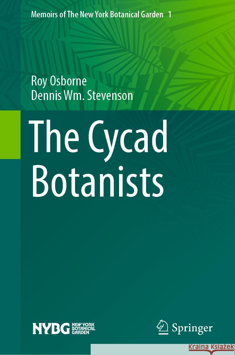 The Cycad Botanists Roy Osborne Dennis W 9783031790812 Springer - książka