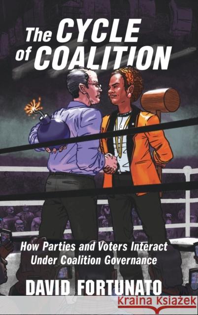 The Cycle of Coalition: How Parties and Voters Interact Under Coalition Governance Fortunato, David 9781108834803 Cambridge University Press - książka