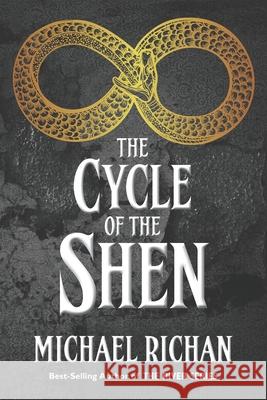 The Cycle of the Shen Michael Richan 9781515377269 Createspace - książka