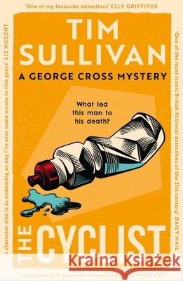 The Cyclist: The must-read mystery with an unforgettable detective in 2025 Tim Sullivan 9781035921331 Bloomsbury Publishing PLC - książka