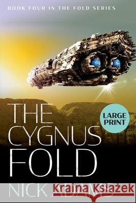 The Cygnus Fold: Large Print Edition Nick Adams 9781916396258 Elliptical Publishing - książka