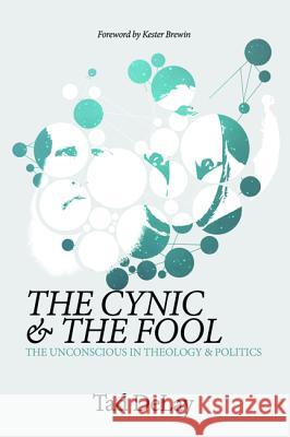 The Cynic and the Fool Tad Delay Kester Brewin 9781532604249 Cascade Books - książka