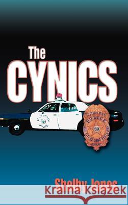 The Cynics Shelby Jones 9781425142773 Trafford Publishing - książka