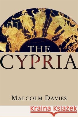 The Cypria Malcolm Davies 9780674237919 Harvard University Press - książka