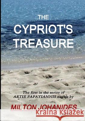 The Cypriot's Treasure Milton Johanides 9780244500047 Lulu.com - książka