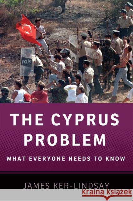 The Cyprus Problem: What Everyone Needs to Know® James (Senior Research Fellow, Senior Research Fellow, London School of Economics) Ker-Lindsay 9780199757152  - książka