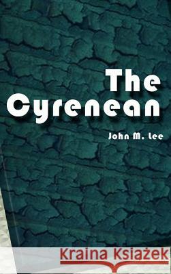 The Cyrenean John M. Lee 9780759645066 Authorhouse - książka