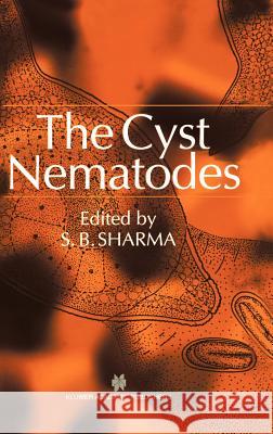 The Cyst Nematodes S. B. Sharma S. B. Sharma 9780412755309 Kluwer Academic Publishers - książka