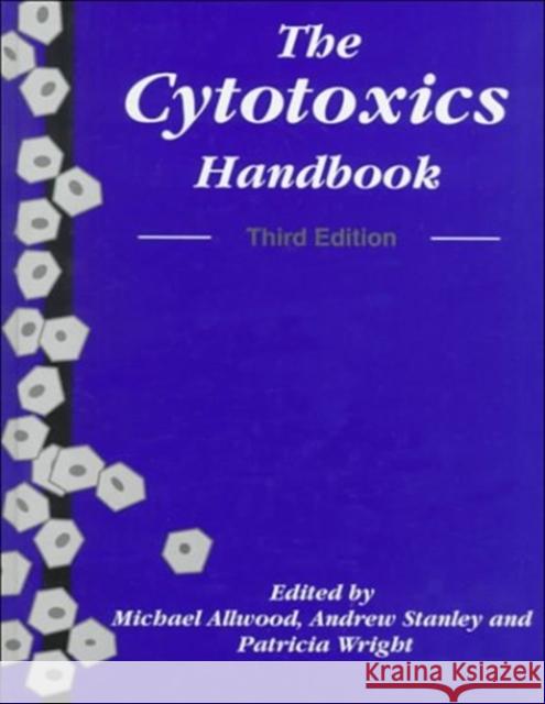 The Cytotoxics Handbook Michael Allwood, Andrew Stanley, Patricia Wright 9780917330834 American Pharmacists Association - książka