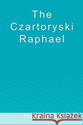 The Czartoryski Raphael Stanley Sokol 9781451511949 Createspace - książka