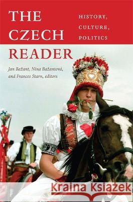 The Czech Reader: History, Culture, Politics Bazant, Jan 9780822347798 Not Avail - książka