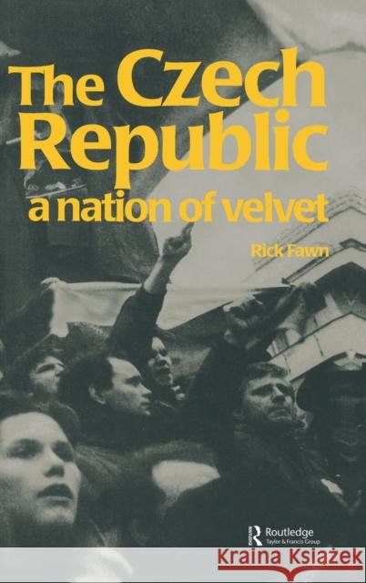 The Czech Republic: A Nation of Velvet Fawn, Rick 9789058230430 Taylor & Francis - książka