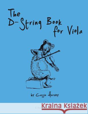 The D-String Book for Viola Cassia Harvey 9781635230277 C. Harvey Publications - książka