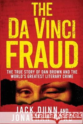 The Da Vinci Fraud: The True Story of Dan Brown and the World's Greatest Literary Crime Jack Dunn 9781913727116 Silvertail Books - książka