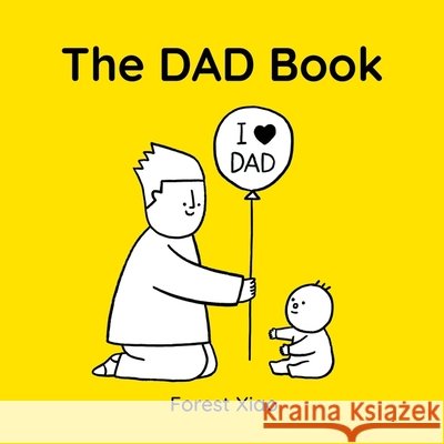 The Dad Book Forest Xiao 9781408374115 Hachette Children's Group - książka