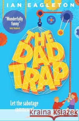 The Dad Trap Eagleton, Ian 9780702331381 Scholastic - książka