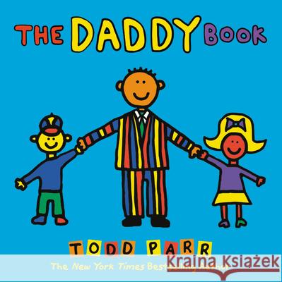 The Daddy Book Todd Parr 9780316070393 Little, Brown Books for Young Readers - książka