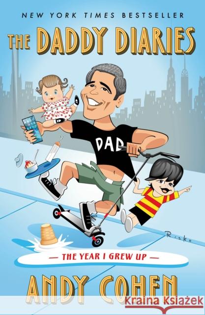 The Daddy Diaries: The Year I Grew Up Andy Cohen 9781250890917 Henry Holt & Company Inc - książka