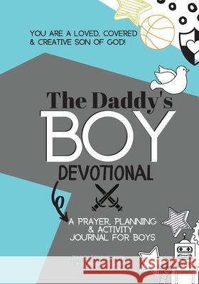 The Daddy's Boy Devotional Jenny Erlingsson Thor Erlingsson 9781953000019 Milk and Honey Books, LLC - książka