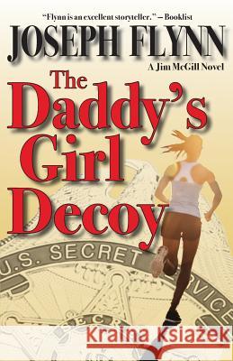 The Daddy's Girl Decoy Joseph Flynn 9780997450002 Stray Dog Press - książka