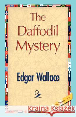 The Daffodil Mystery Edgar Wallace 9781421897363 1st World Library - książka