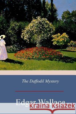 The Daffodil Mystery Edgar Wallace 9781975940904 Createspace Independent Publishing Platform - książka