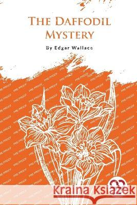 The Daffodil Mystery Edgar Wallace 9789357277297 Double 9 Booksllp - książka