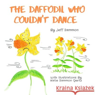 The Daffodil Who Couldn't Dance Sammon Jeff Sammon 9798985629002 Martin Jeffrey Sammon - książka