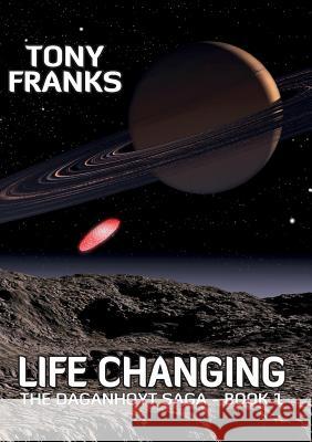 The Daganhoyt Saga: Life Changing Tony Franks   9780993483301 Edmund Doody - książka