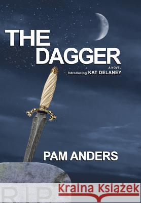 The Dagger Pam Anders 9780692179970 Real Publishing - książka