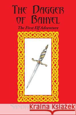 The Dagger of Bahyel: The First Elf Adventure McPherson, Sandra 9781481713412 Authorhouse - książka