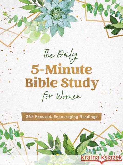 The Daily 5-Minute Bible Study for Women: 365 Focused, Encouraging Readings Compiled by Barbour Staff 9781636091266 Barbour Publishing - książka