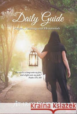 The Daily Guide: Prayers, Readings and Devotionals Atarah Shalom 9781512774115 WestBow Press - książka