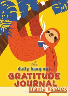 The Daily Hang Out Gratitude Journal for Kids (A5 - 5.8 x 8.3 inch) Blank Classic 9781774372364 Blank Classic - książka