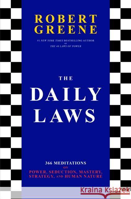 The Daily Laws: 366 Meditations on Power, Seduction, Mastery, Strategy, and Human Nature Robert Greene 9780593299210 Viking - książka