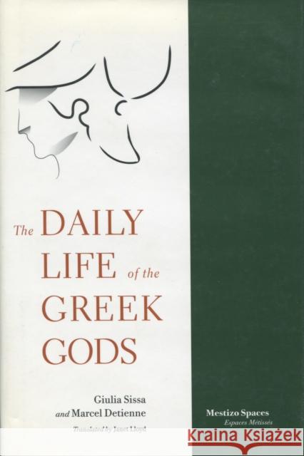 The Daily Life of the Greek Gods Marcel Detienne Giulia Sissa 9780804736145 Stanford University Press - książka