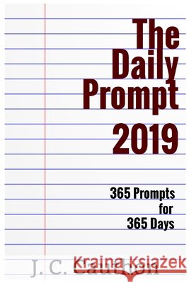 The Daily Prompt 2019 J C Cauthon 9798510696387 Independently Published - książka