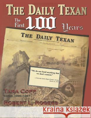 The Daily Texan: The First 100 Years Copp, Tara 9781571683182 Eakin Press - książka