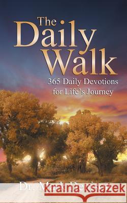 The Daily Walk: 365 Daily Devotions for Life's Journey Denison, Mark 9780989102773 Austin Brothers Publishers - książka