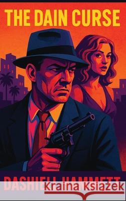 The Dain Curse Dashiell Hammett 9781515464594 Positronic Publishing - książka